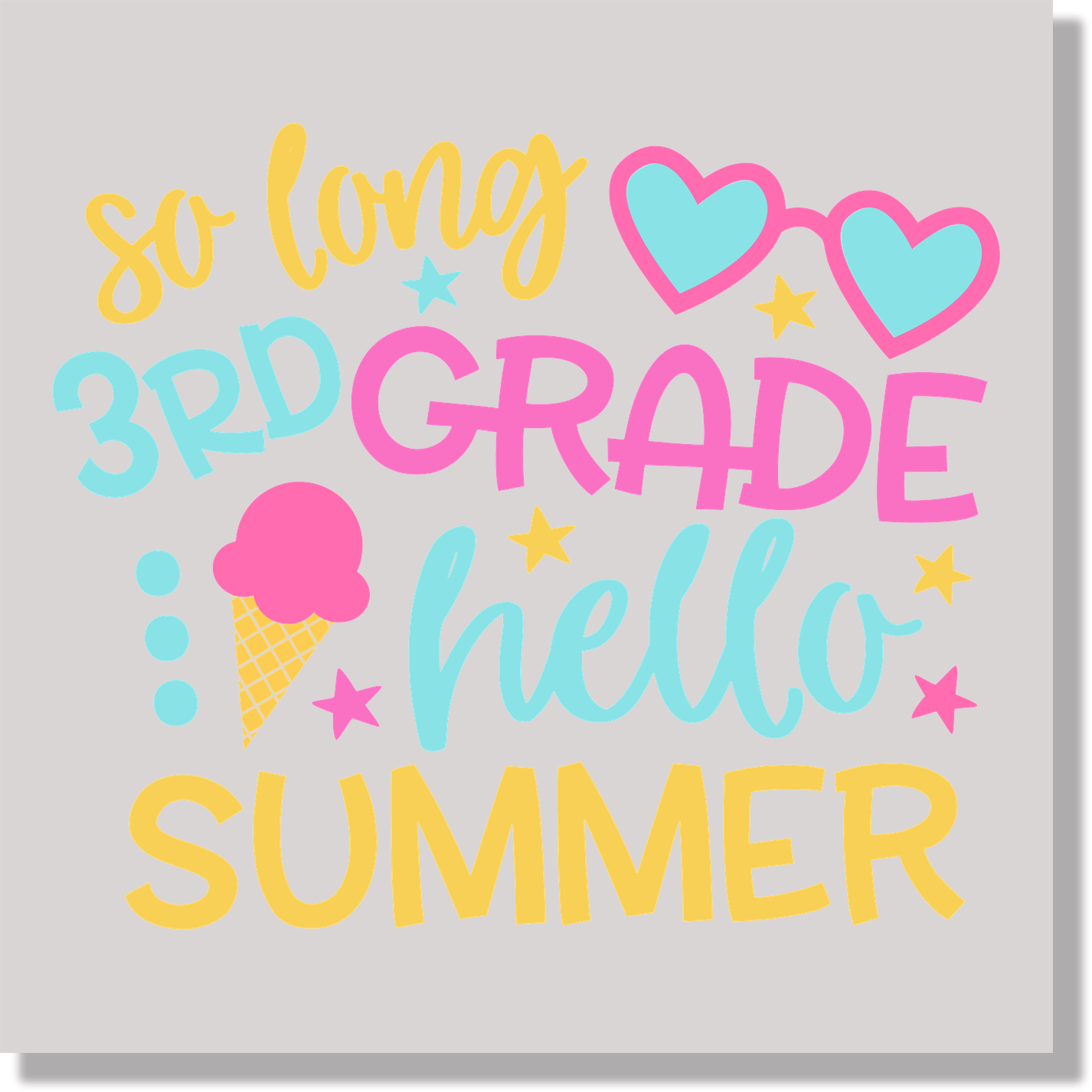 So Long Third Grade Hello Summer back to school DTF Transfer