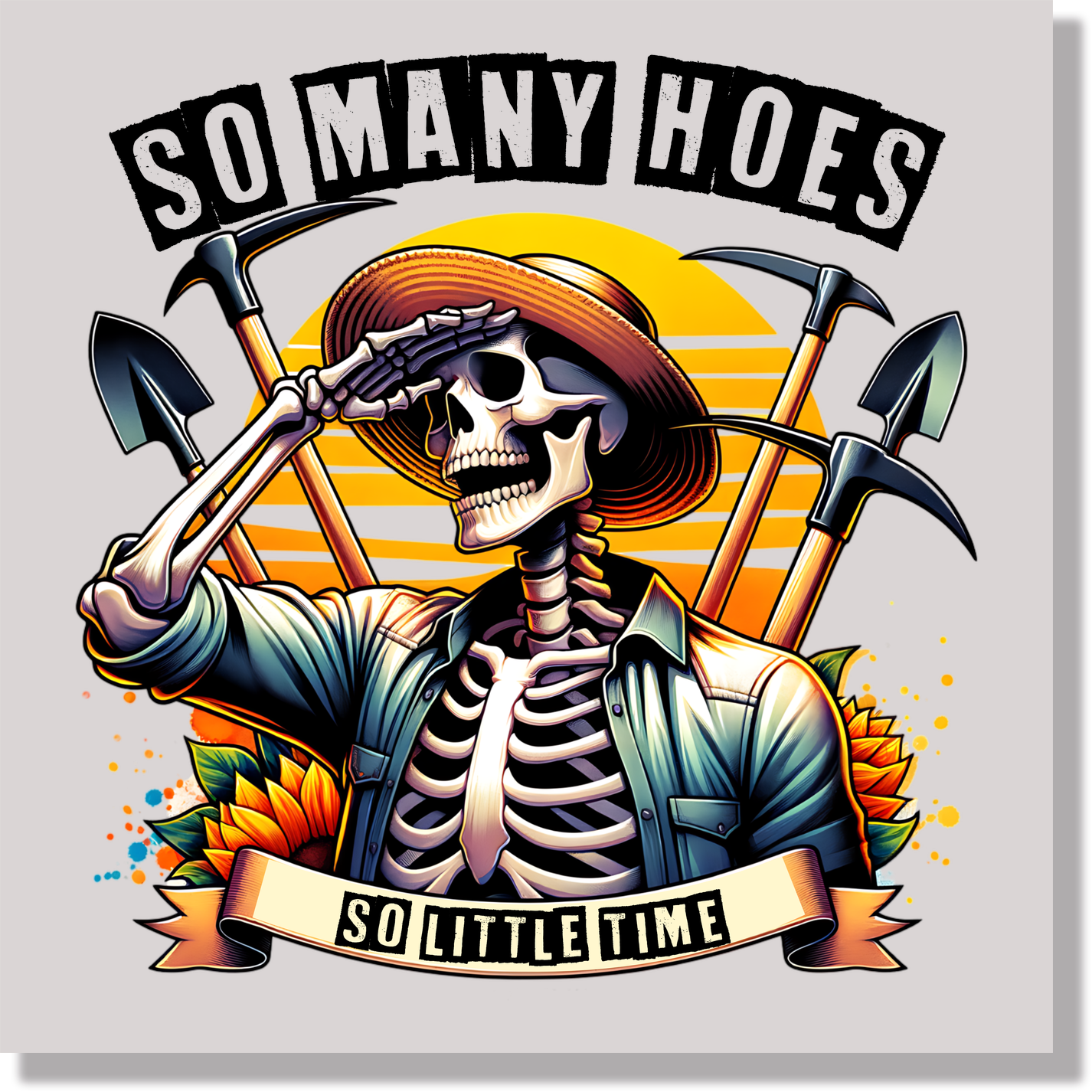 So Many Hoes So Little Time Funny DTF Transfer