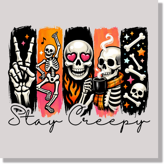 Stay Creepy DTF Transfer