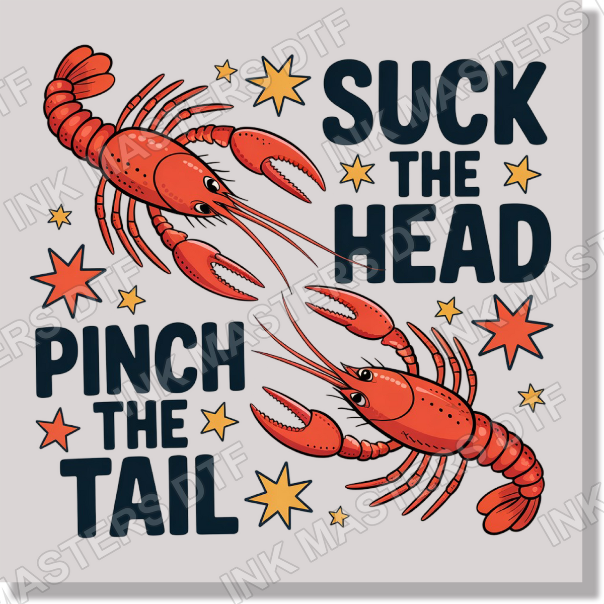 Suck The Head Pinch The Tail DTF Transfer