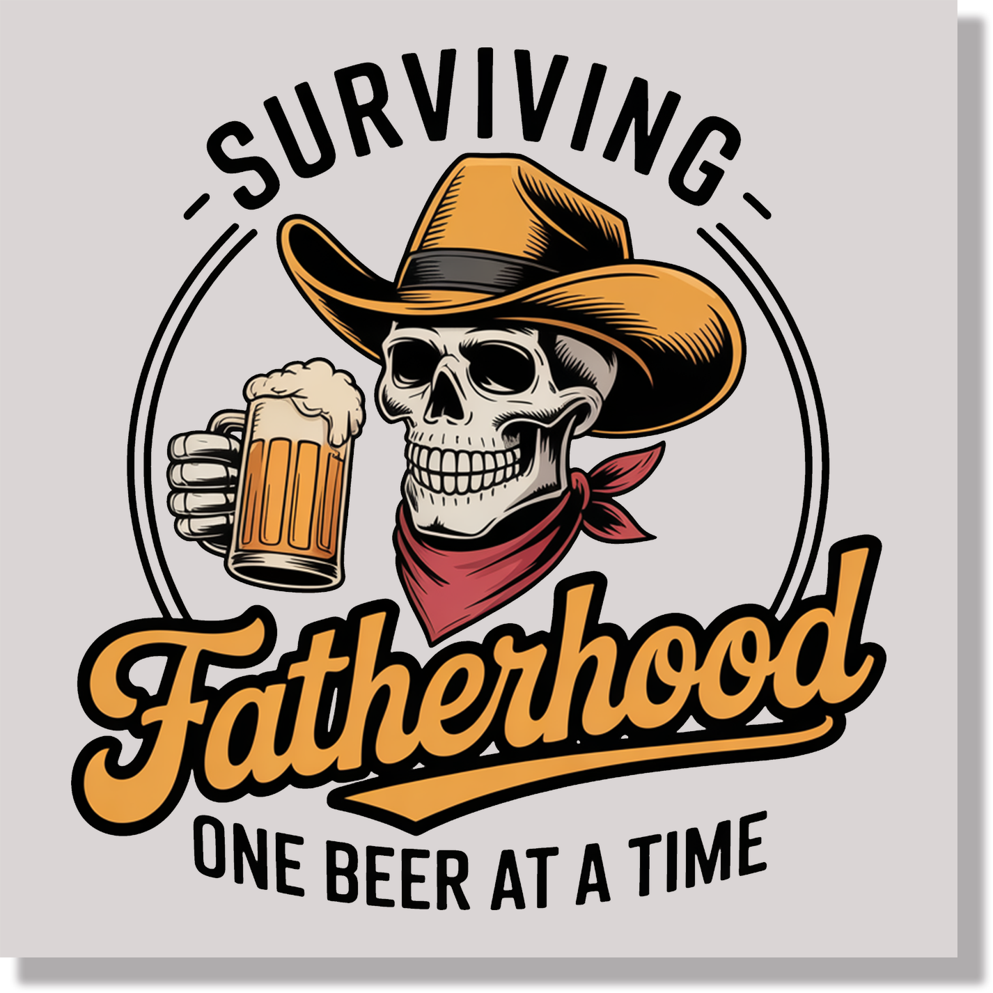 Surviving Fatherhood One Beer At A Time Funny  DTF Transfer