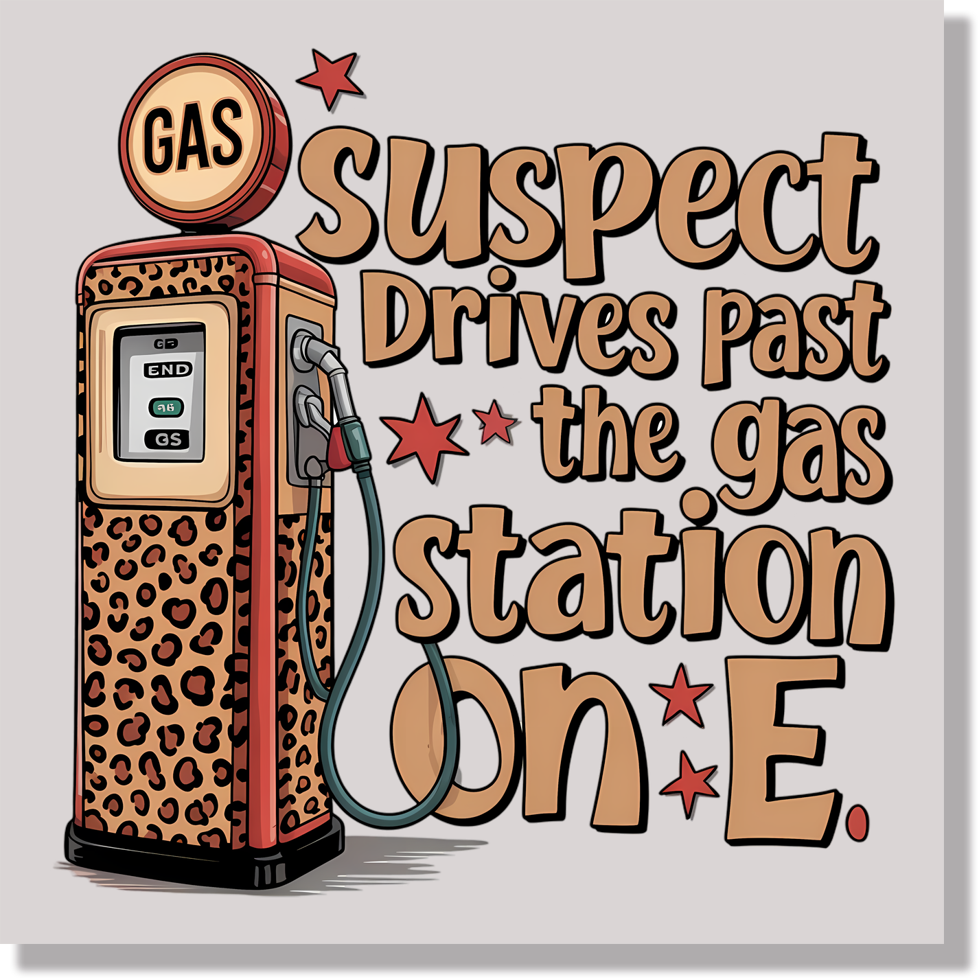 Suspect Drives Past The Gas Station On E DTF Transfer