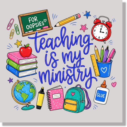 Teaching Is Ministry  DTF Transfer