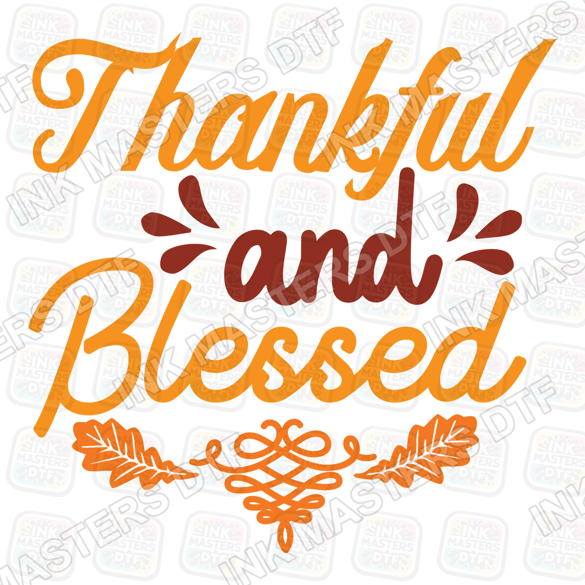 Thankful And Blessed DTF Transfer - Ink Masters DTF