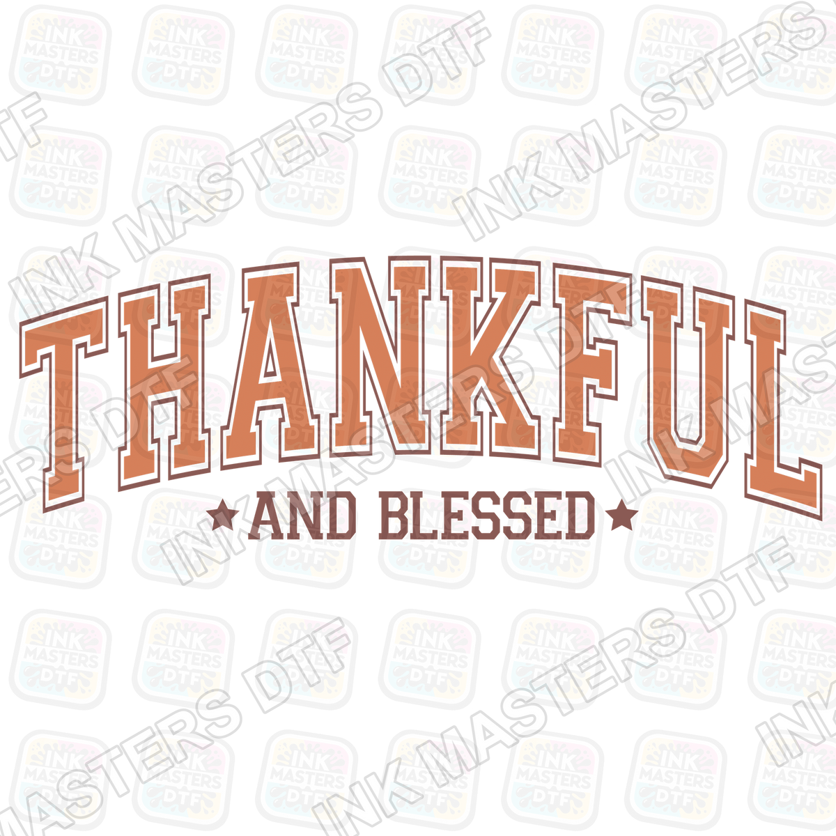 Thankful And Blessed DTF Transfer - Ink Masters DTF