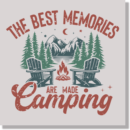 The Best Memories Are Made Camping DTF Transfer