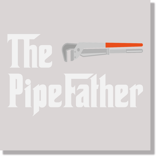The Pipefather Funny Plumber Fathers Day  DTF Transfer