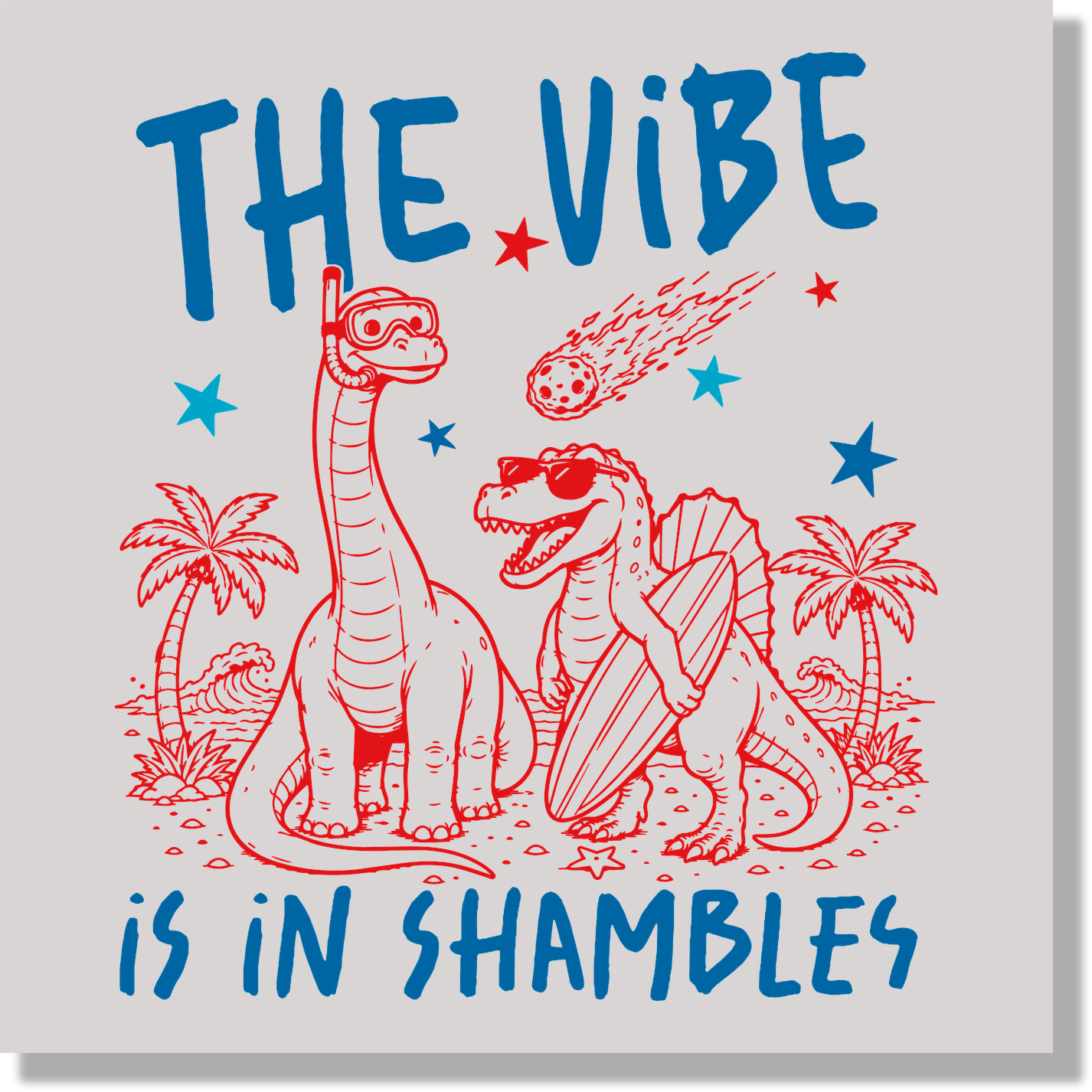 The Vibe Is In Shambles DTF Transfer