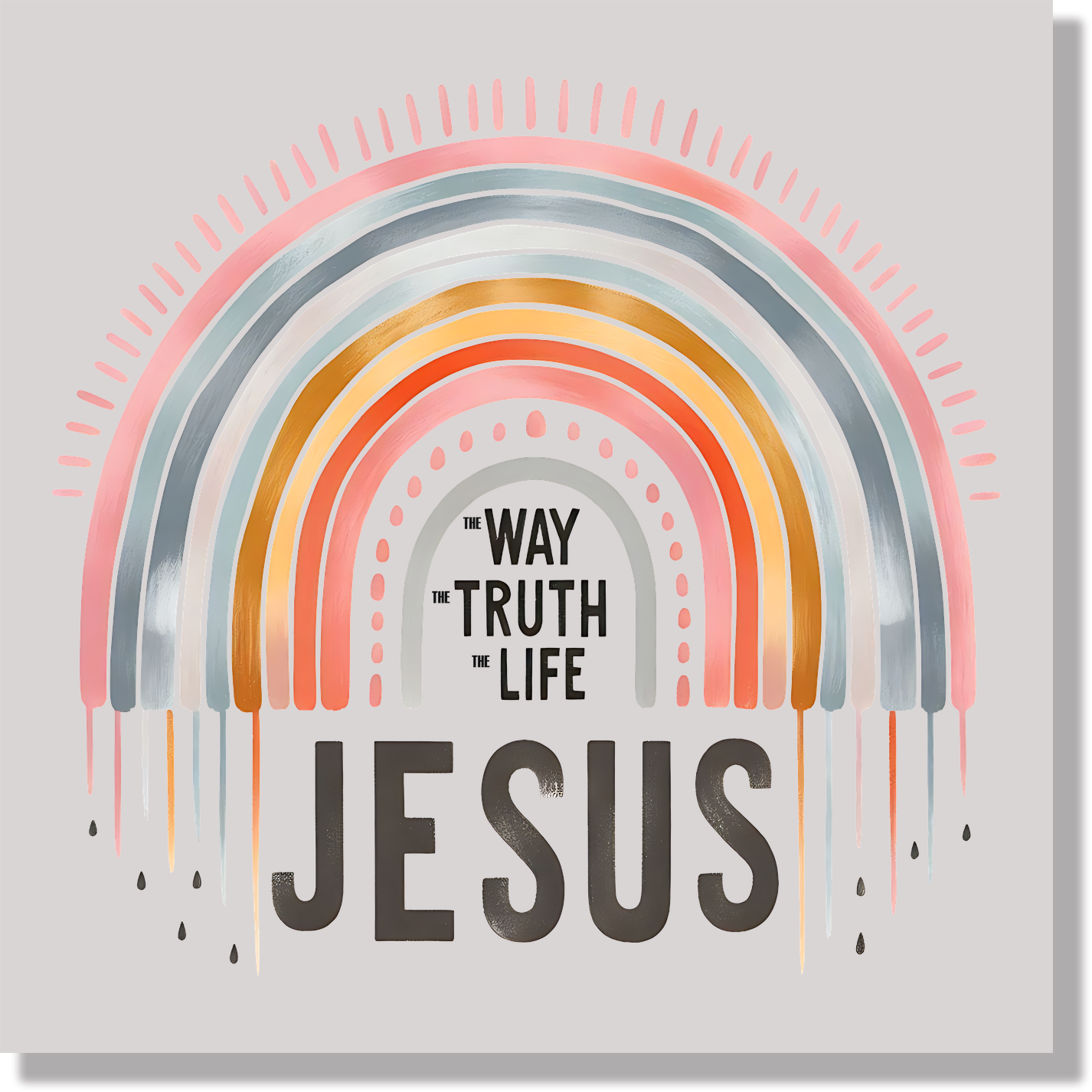The Way The Truth The Life Jesus  DTF Transfer