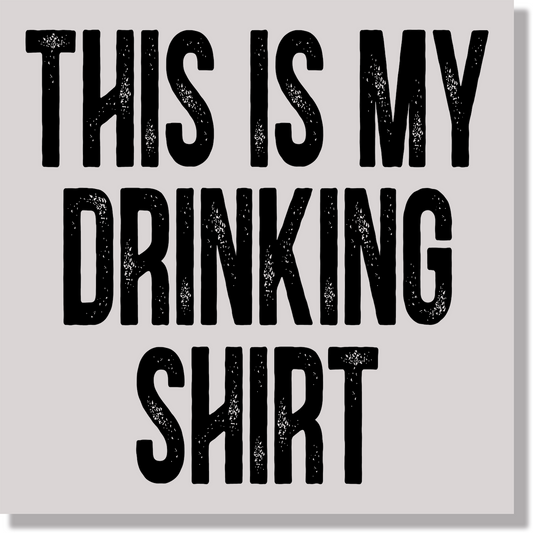 This Is My Drinking Shirt Black Text Funny DTF Transfer
