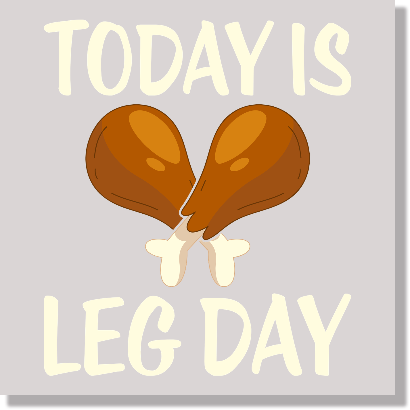 Today Is Leg Day DTF Transfer