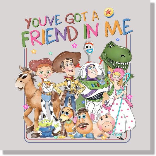Toy Story 5 You've Got A Friend In Me DTF Transfer
