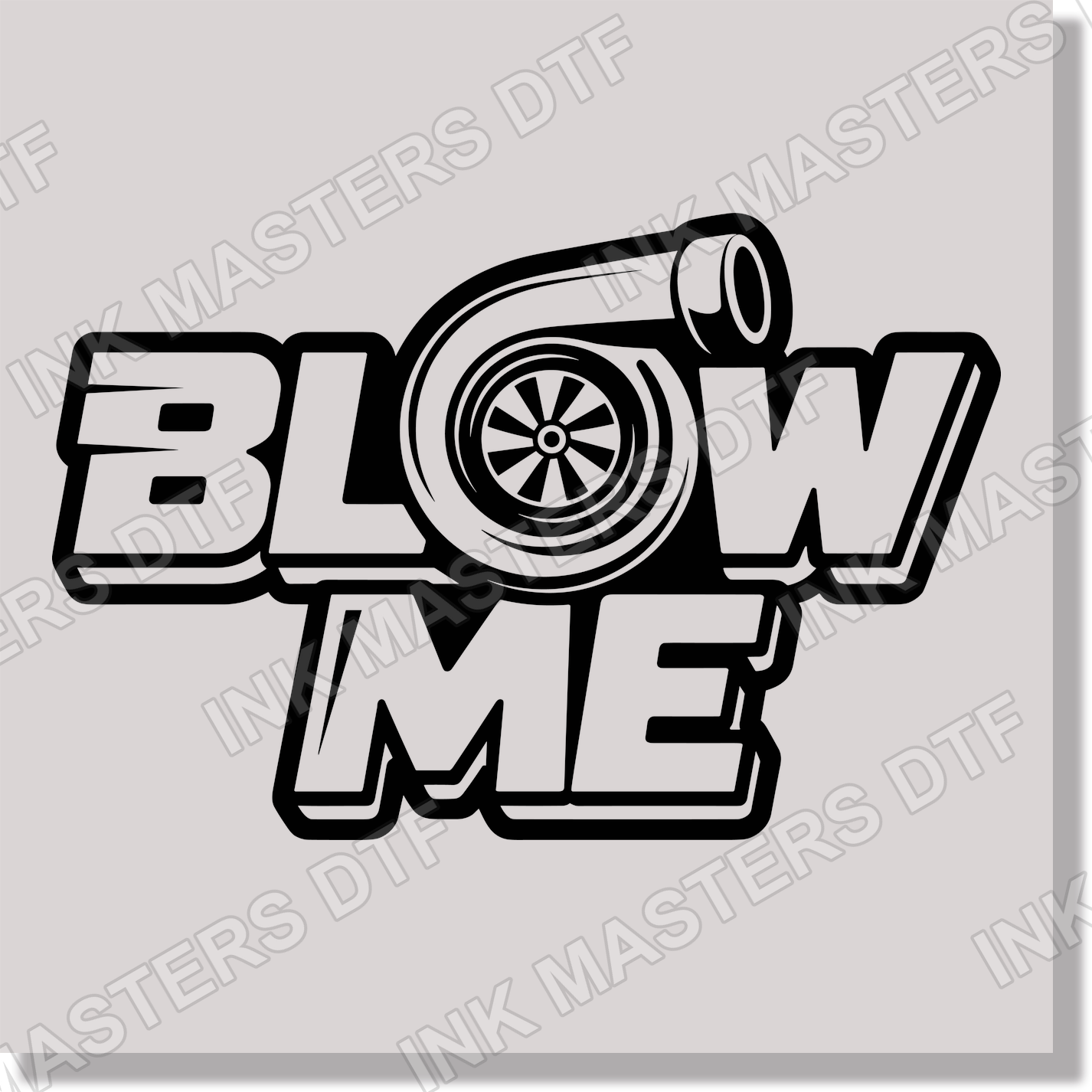 Turbo Blow Me Fathers Day Funny  DTF Transfer