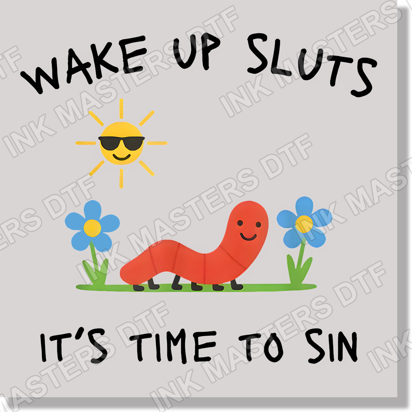 Wake Up Sluts It's Time To Sin DTF Transfer
