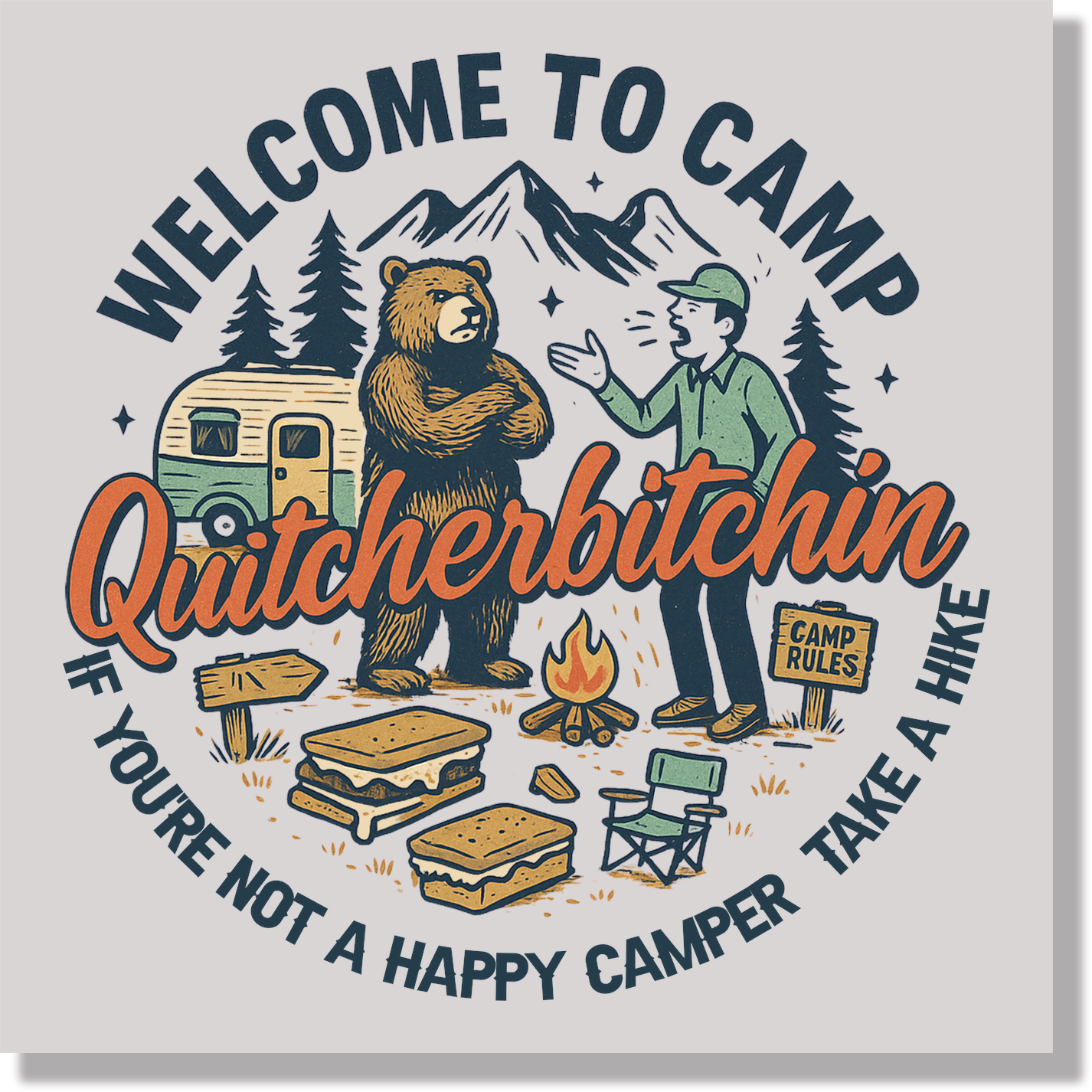 Welcome To Camp Quitcherbitchin If Your Not A Happy Camper Take A Hike Funny DTF Transfer