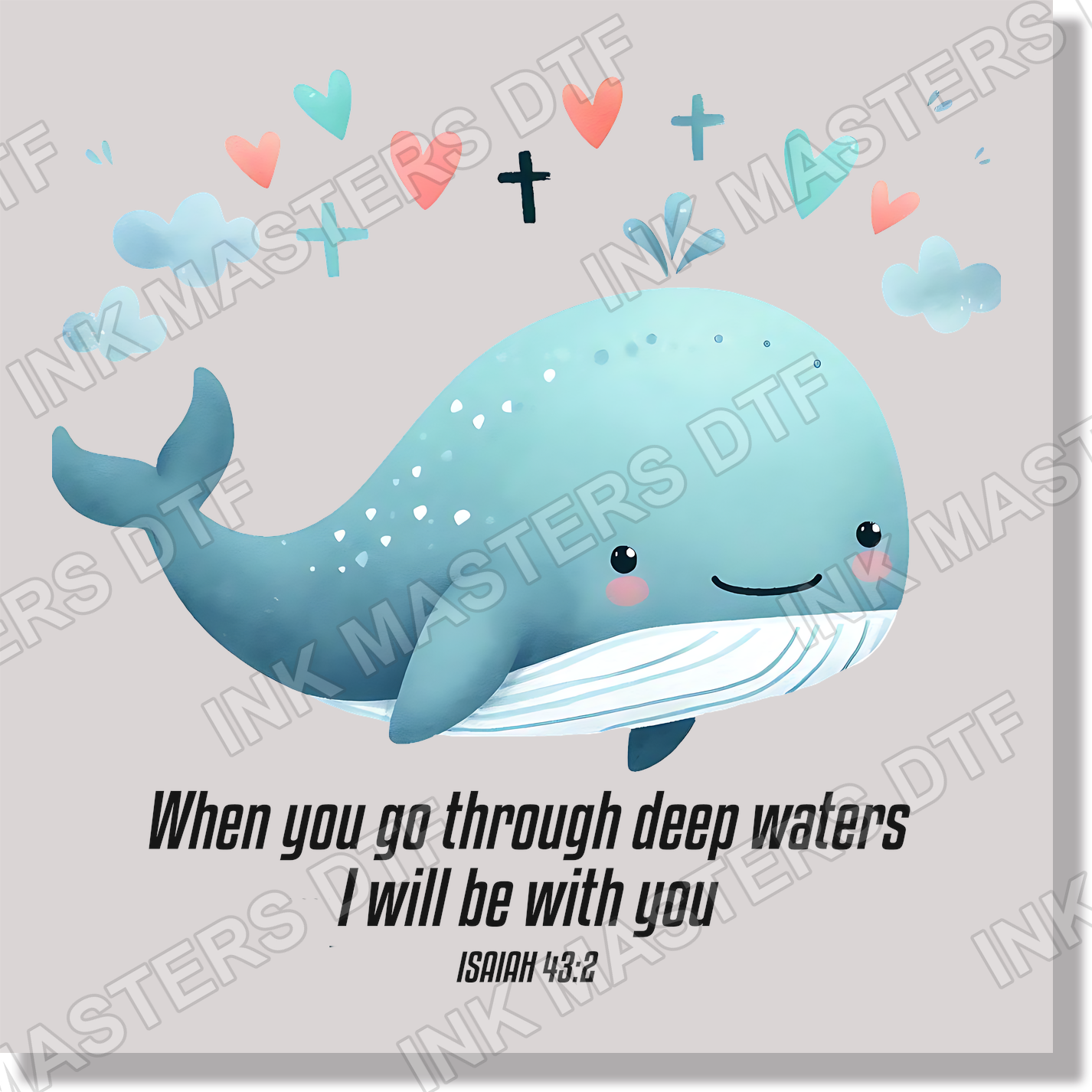 When You Go Through Deep Waters I Will Be With You  DTF Transfer