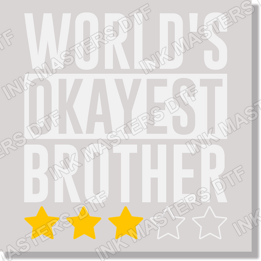 World's Okayest Brother Funny DTF Transfer
