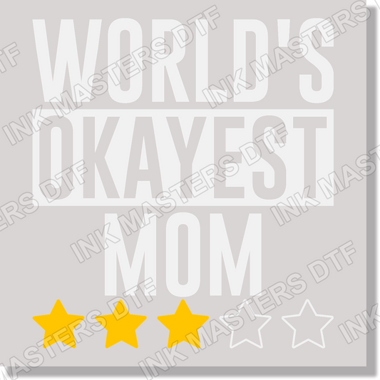 World's Okayest Mom DTF Transfer
