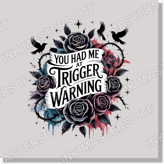 You Had Me At Trigger Warning Dark Romance Booktok Women DTF Transfer