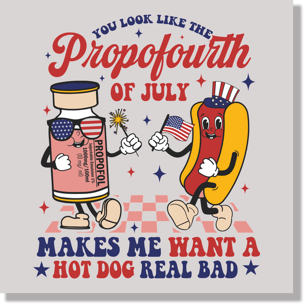 You Look Like The Propofourth Of July Makes Me Want A Hotdog Real Bad 4th of july DTF Transfer