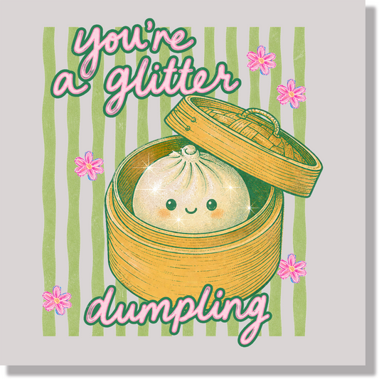 You're A Glitter Dumpling Funny DTF Transfer