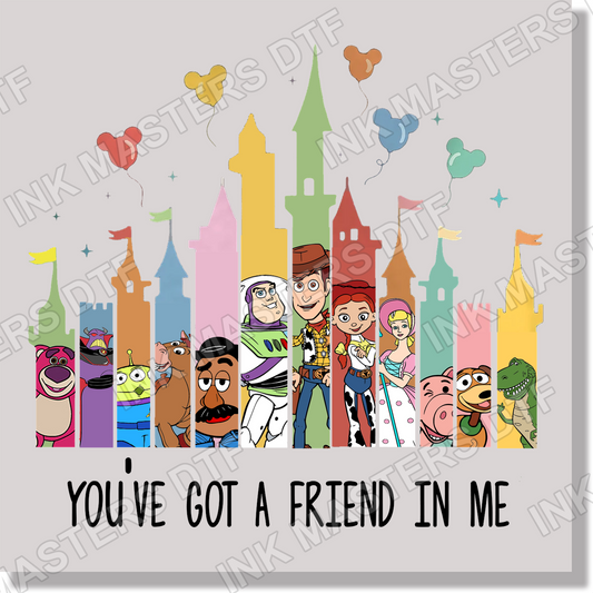 You've Got A Friend In Me Castle DTF Transfer