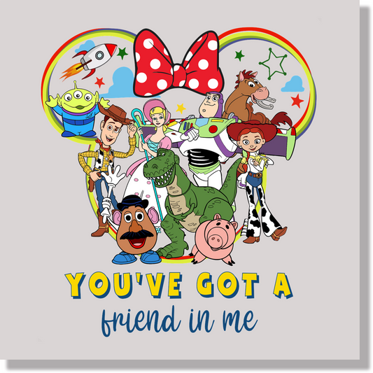 You've Got A Friend In Me Minnie Mouse Head Toy Story DTF Transfer