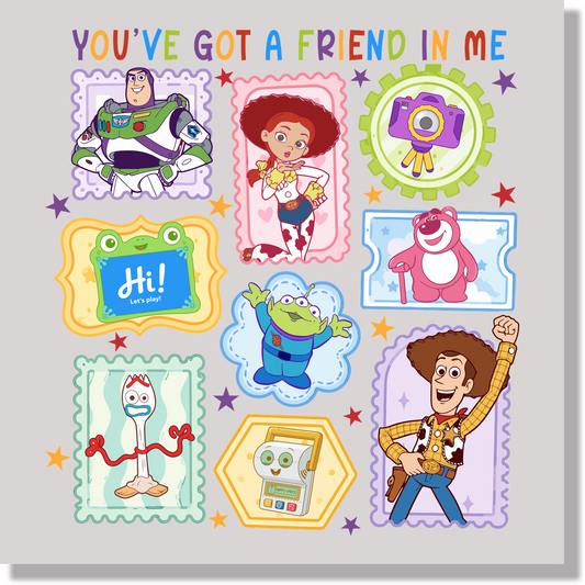 You've Got A Friend In Me Stamps DTF Transfer