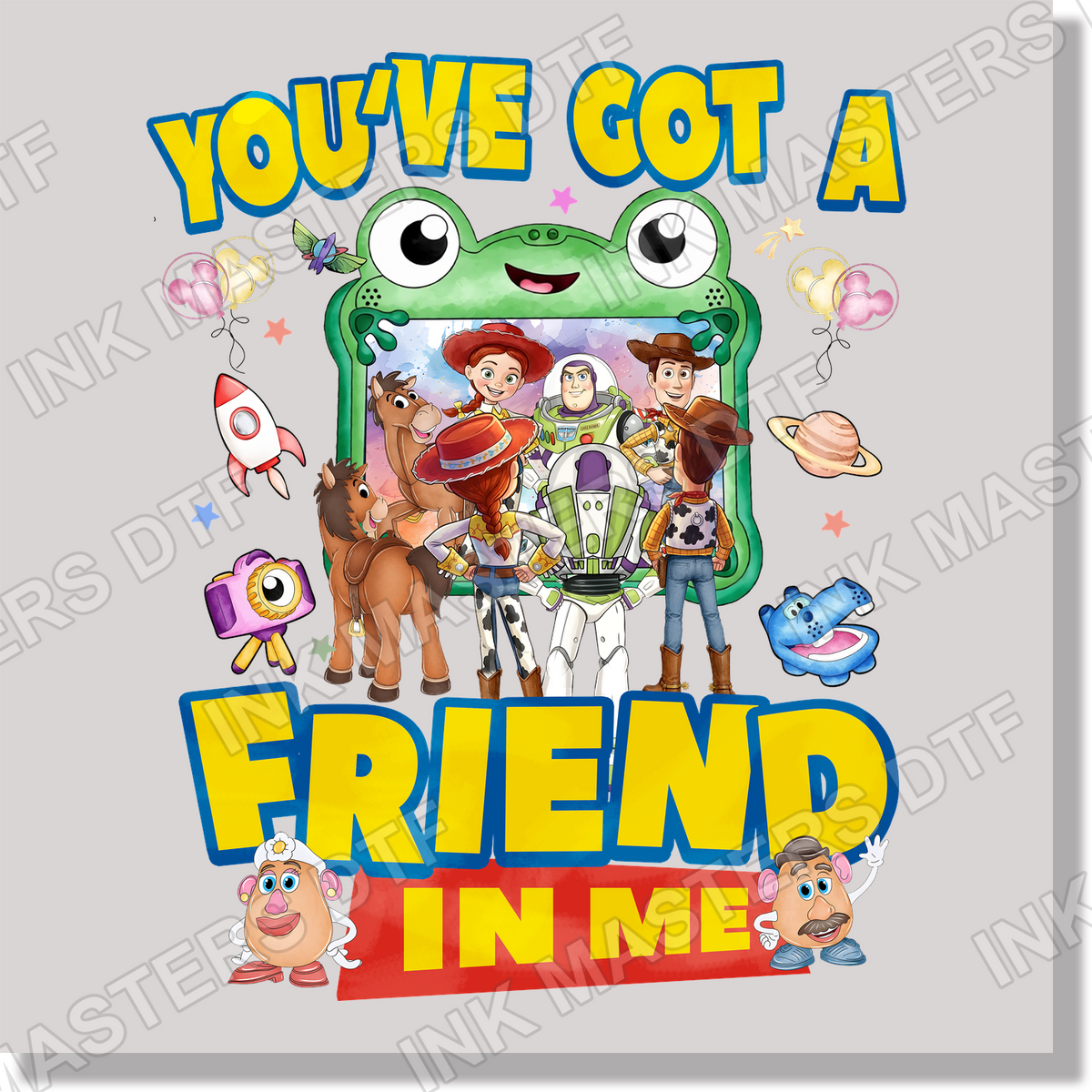 You've Got A Friend In Me With Lilly Pad DTF Transfer