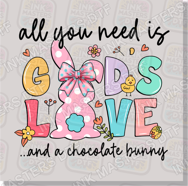 All You Need Is God's Love And A Chocolate Bunny DTF Transfer - Ink Masters DTF