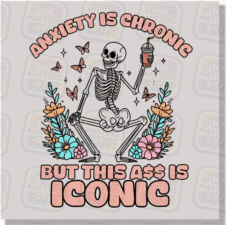 Anxiety Is Chronic DTF Transfer - Ink Masters DTF