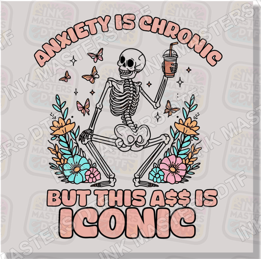 Anxiety Is Chronic DTF Transfer - Ink Masters DTF