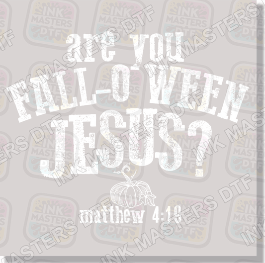 Are You Fall O Ween For Jesus DTF Transfer - Ink Masters DTF