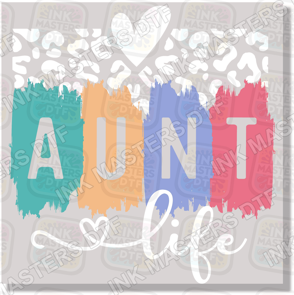 Aunt Life DTF Transfer - Ink Masters DTF