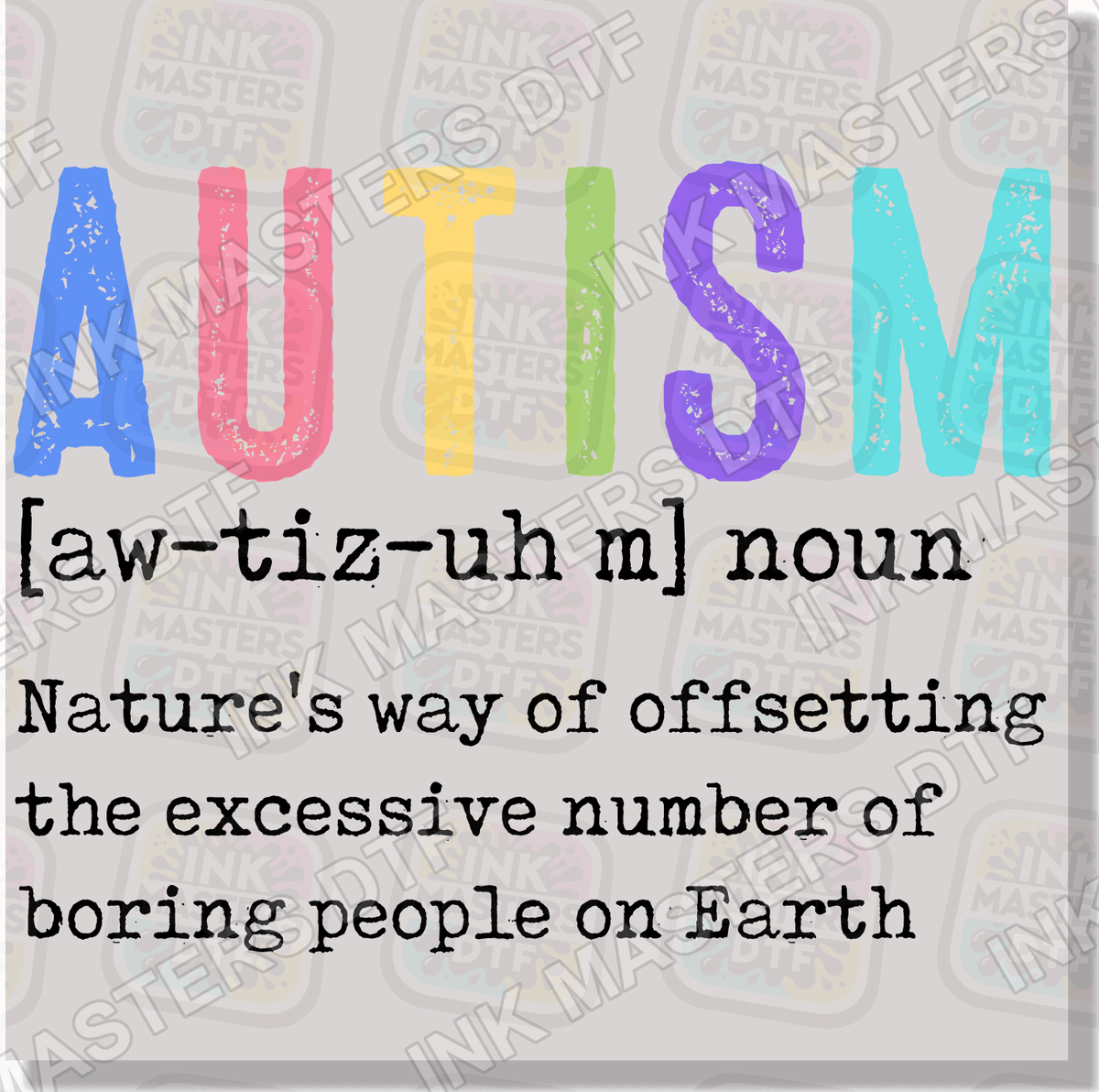 Funny Autism Definition DTF Transfer - Ink Masters DTF