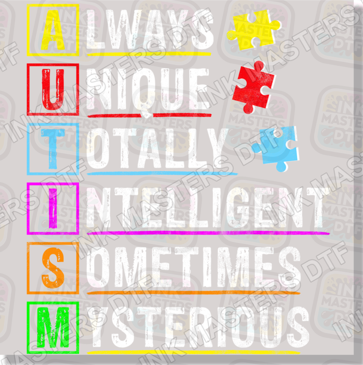 Autism Always Unique DTF Transfer - Ink Masters DTF