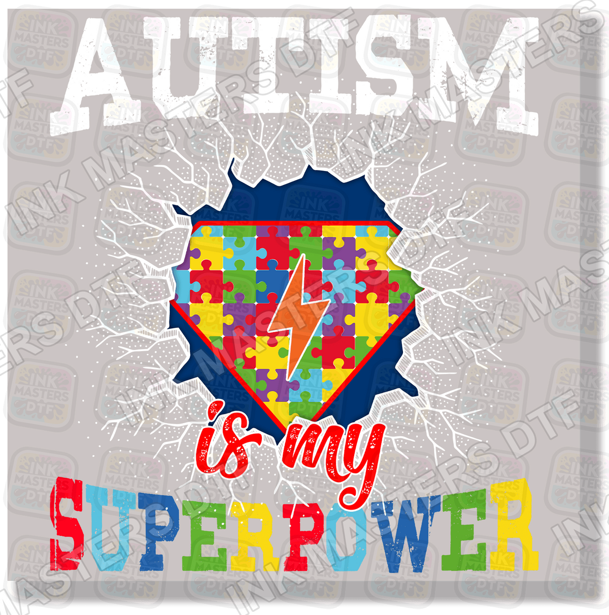 Autism Is My Superpower DTF Transfer - Ink Masters DTF