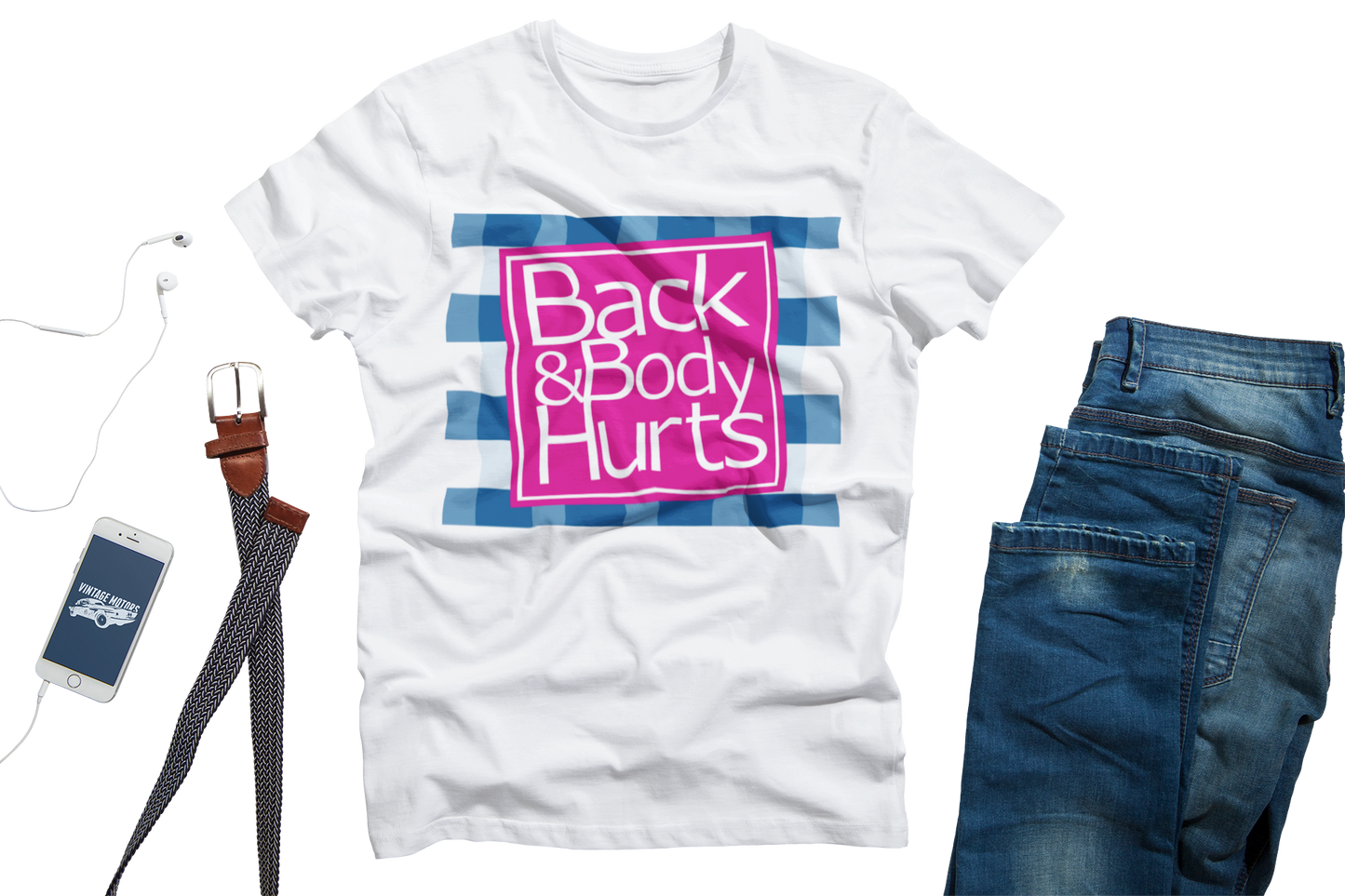 Back And Body Hurts Unisex T-Shirt