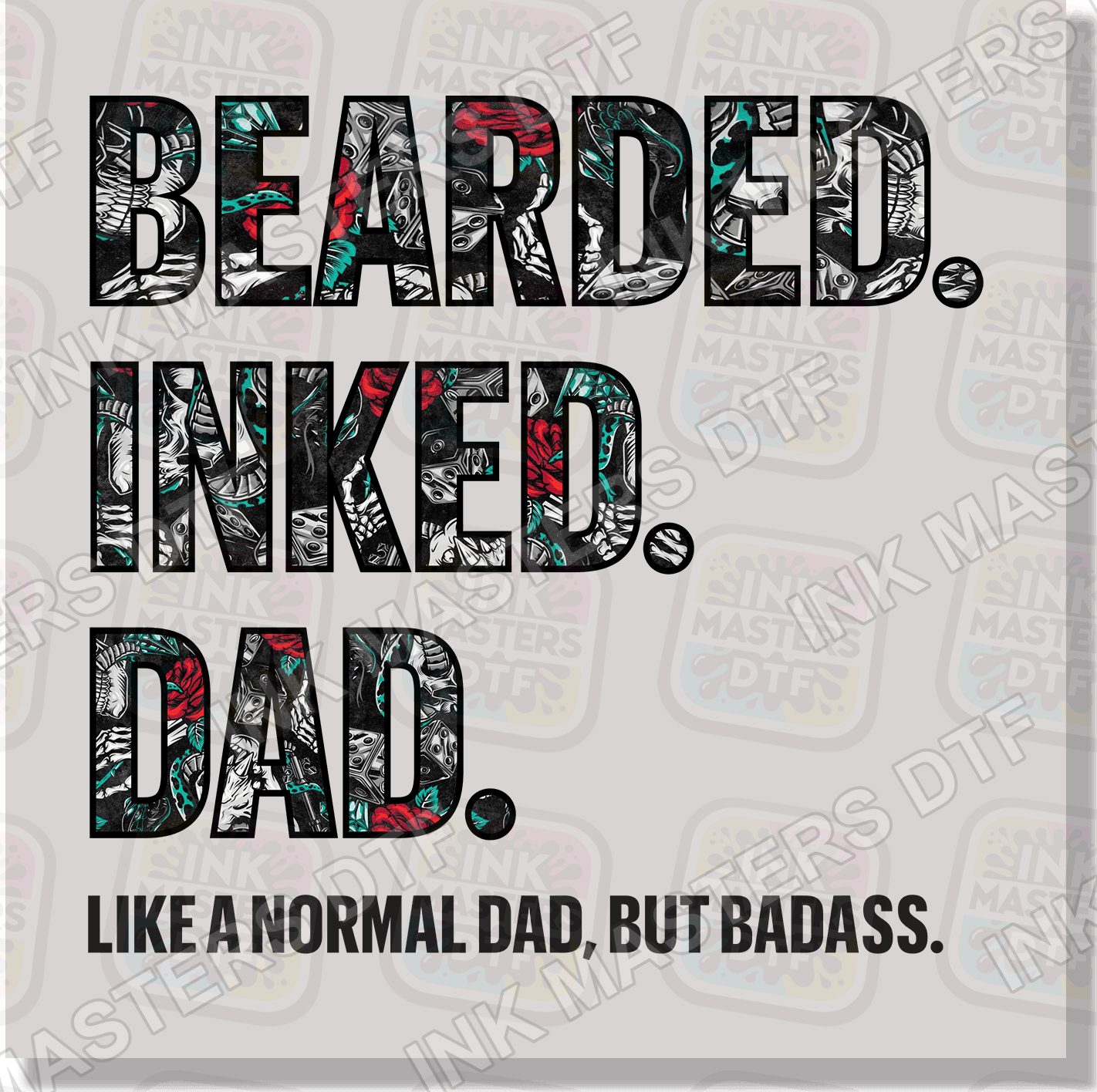 Inked Dad DTF Transfer - Ink Masters DTF