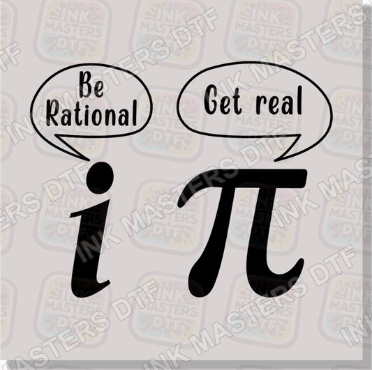 Be Rational Get Real DTF Transfer - Ink Masters DTF