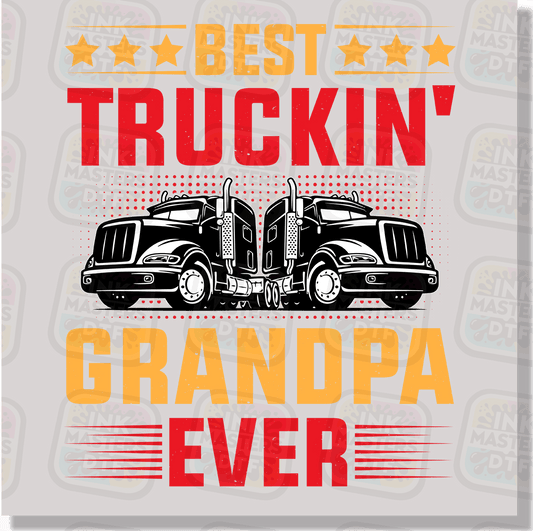 Best Truckin' Grandpa Ever DTF Transfer - Ink Masters DTF