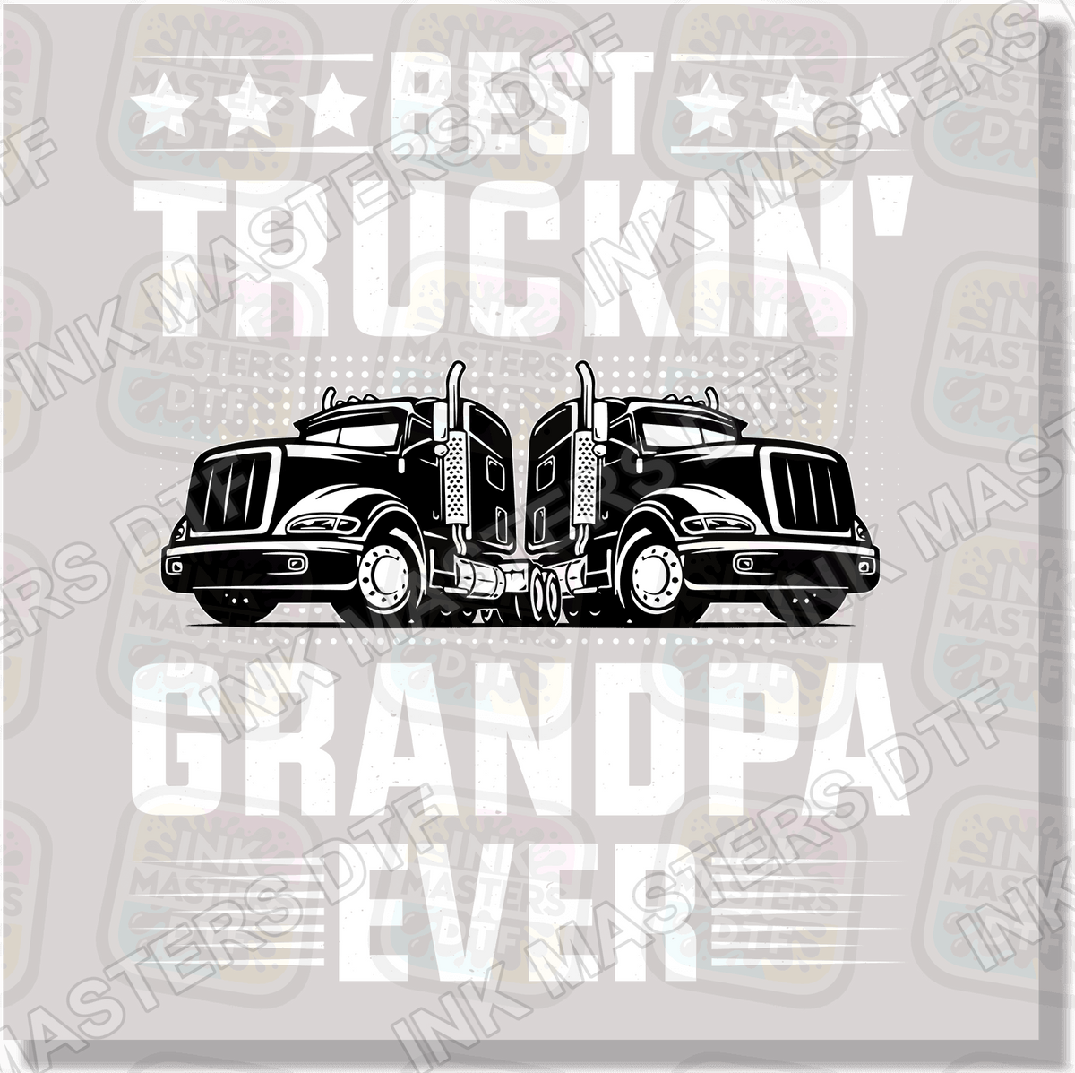 Best Truckin' Grandpa Ever DTF Transfer - Ink Masters DTF
