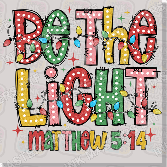 Be The Light DTF Transfer - Ink Masters DTF