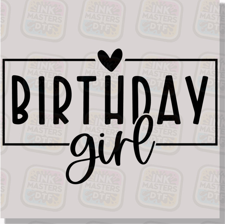 Birthday Girl DTF Transfer - Ink Masters DTF