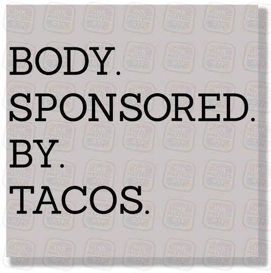Body Sponsored By Tacos DTF Transfer - Ink Masters DTF