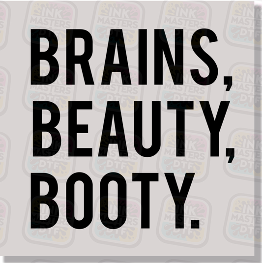 Brains, Beauty, Booty DTF Transfer