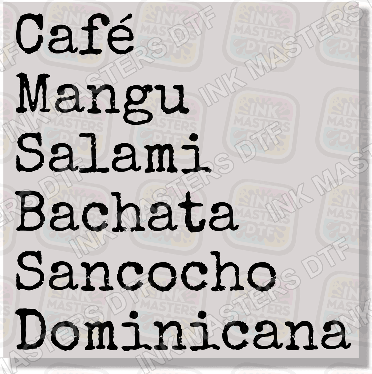 Cafe Mangu Salami Bachata Sancocho Dominicana DTF Transfer - Ink Masters DTF