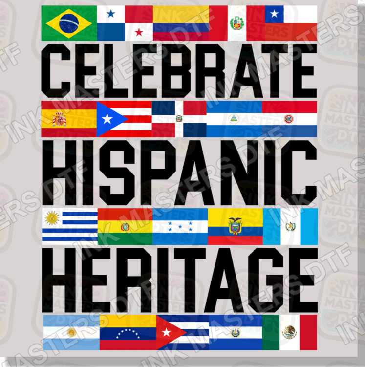 Celebrate Hispanic Heritage DTF Transfer - Ink Masters DTF