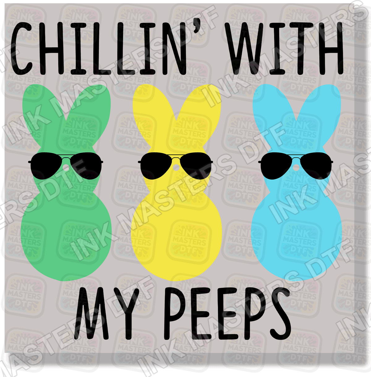 Chillin' With My Peeps DTF Transfer - Ink Masters DTF