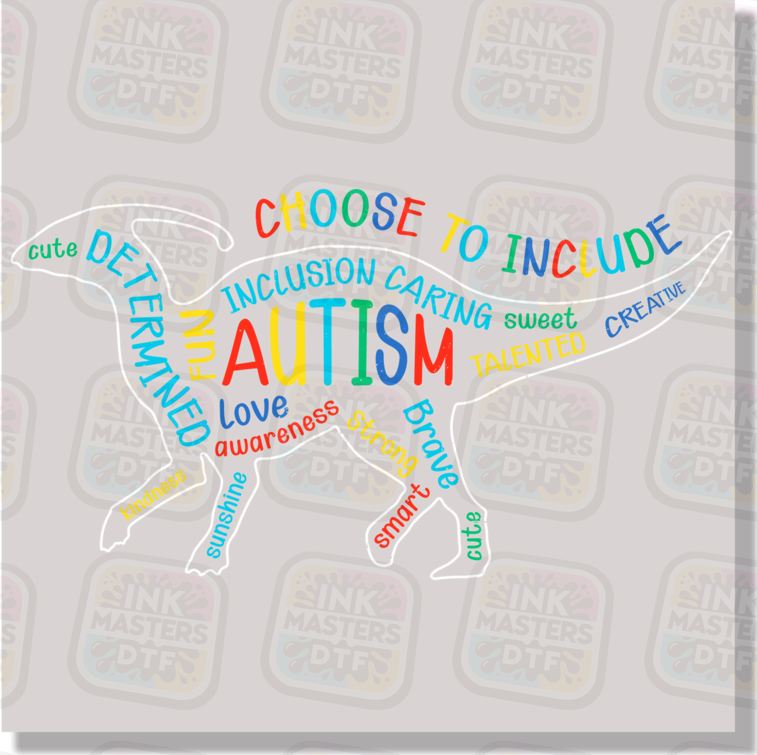 Choose To Include Autism Dino DTF Transfer